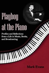 Playboy at the Piano - EVANS,  Mark - 9780984767960