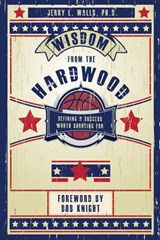 Wisdom from the Hardwood - Jerry Walls - 9780984779017