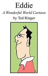 Eddie: A Wonderful World Cartoon - Ted Ringer - 9780984880706