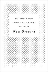 Do You Know What It Means To Miss New Orleans? - David Rutledge ; Bruce Rutledge - 9780985041601