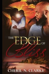 The Edge of Bliss - Cheril N Clarke - 9780985106799