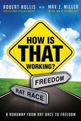 How Is That Working? - Max J Miller ; Robert Hollis - 9780985139902