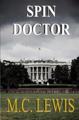 Spin Doctor - M. C. Lewis - 9780985185015