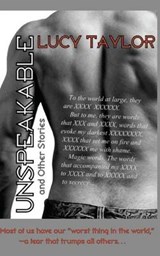 Unspeakable and Other Stories - Lucy Taylor - 9780985239978