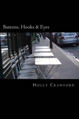 Buttons, Hooks & Eyes - Holly Crawford - 9780985246105