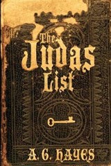 The Judas List - A G Hayes - 9780985250676