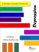 A Christian Counselor's Primer on ....Depression - GRAAFSMA,  DMCC Bcpc, Debbye - 9780985268084