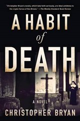 A Habit of Death - BRYAN,  Christopher - 9780985391171