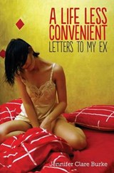 A Life Less Convenient - Jennifer Clare Burke - 9780985589202