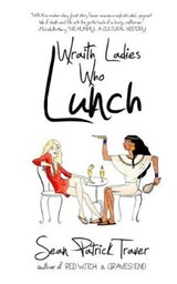 Wraith Ladies Who Lunch - Sean Patrick Traver - 9780985597122
