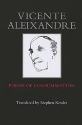Poems of Consummation - Vicente Aleixandre - 9780985612221