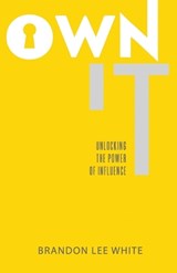 Own It - Brandon Lee White - 9780985623340