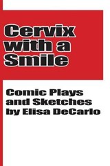 Cervix With a Smile - DECARLO,  Elisa - 9780985658489