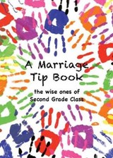 A Marriage Tip Book - ONES,  The Wise - 9780985665586