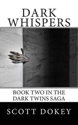 Dark Whispers - Scott Dokey - 9780985703622