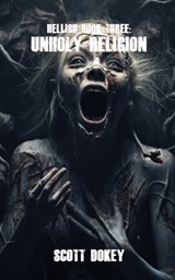 Hellish Book Three - Scott David Dokey - 9780985703677