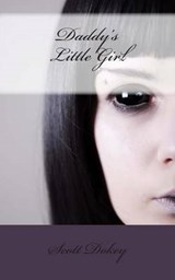 Daddy's Little Girl - Scott Dokey - 9780985703684