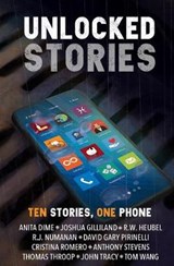 Unlocked Stories - Tom Wang ; Joshua Gilliland ; R W Heubel - 9780985713669
