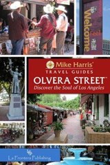 Olvera Street™ - Mike Harris - 9780985755188