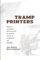 Tramp Printers - John Howells ; Marion Dearman - 9780985814083