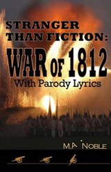 Stranger Than Fiction - M a Noble - 9780985834548