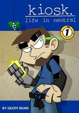 Kiosk Life in Neutral - Geoff Munn - 9780985887636
