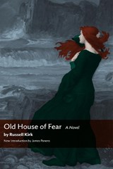 Old House of Fear - Russell Kirk - 9780985905286