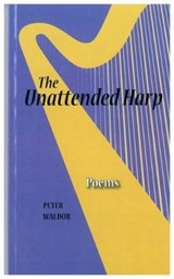 The Unattended Harp - WALDOR,  Peter - 9780985946869