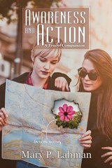Awareness and Action - Mary P Lahman - 9780986076442