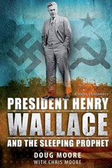 President Henry Wallace - Chris Moore ; Doug Moore - 9780986131004
