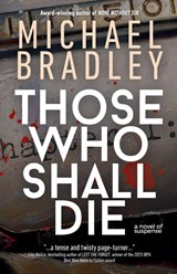 Those Who Shall Die - Michael Bradley - 9780986200243