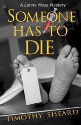 Someone Has to Die - Timothy Sheard - 9780986240065