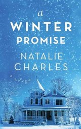 A Winter Promise: A Novella - CHARLES,  Natalie - 9780986280542