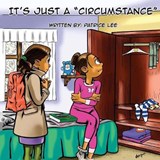 It's Just a "Circumstance" - LEE,  Patrice - 9780986316739