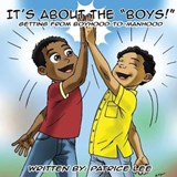 It's About the BOYS! - Patrice Lee - 9780986316777