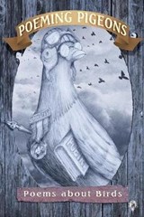 Poeming Pigeons: Poems about Birds - Robert R. Sanders - 9780986330421