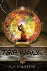 Trip Walk - C M Halstead - 9780986344503