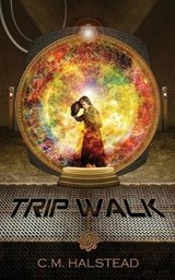 Trip Walk - C M Halstead - 9780986344510