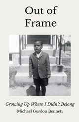 Out of Frame - Michael Gordon Bennett - 9780986416262