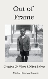 Out of Frame - Michael Gordon Bennett - 9780986416279
