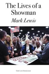 The Lives of a Showman - Mark Lewis - 9780986732935