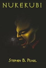 Nukekubi - Stephen B. Pearl - 9780986763373