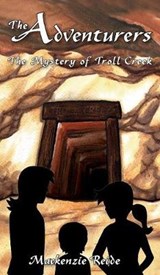 The Adventurers the Mystery of Troll Creek - REIDE,  MacKenzie - 9780986964787