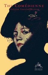 The Comedienne - Wladyslaw Stanislaw Reymont - 9780987153241