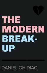 The Modern Break-Up - Daniel Chidiac - 9780987166555
