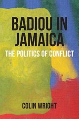 Badiou in Jamaica - Colin Wright - 9780987268266