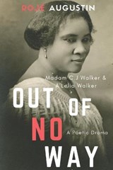 Out of No Way: Madam CJ Walker & A'Lelia Walker A Poetic Drama - AUGUSTIN,  Roje - 9780987373465