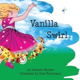 Vanilla Swirl - Julieann Wallace - 9780987512956