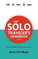 The Solo Traveler's Handbook - WAUGH,  Janice Leith - 9780987706126