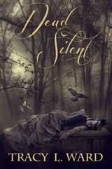 Dead Silent - Tracy L. Ward - 9780988133433